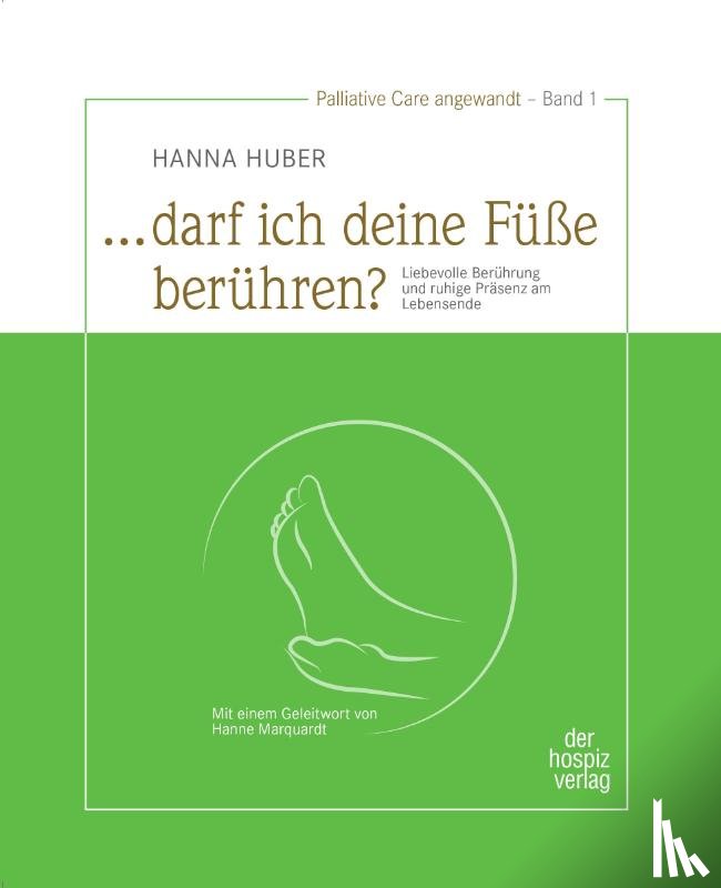 Huber, Hanna - "... darf ich deine Füße berühren?"