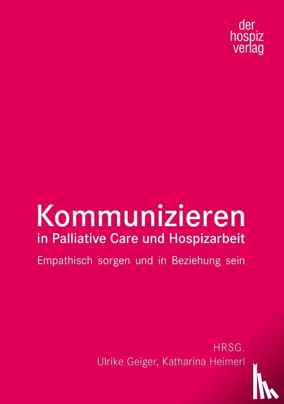  - Kommunizieren in Palliative Care und Hospizarbeit