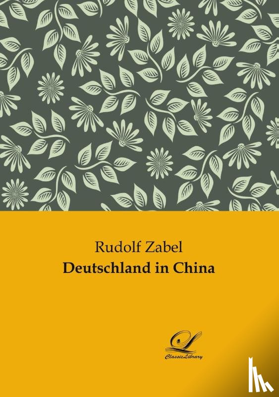 Zabel, Rudolf - Deutschland in China