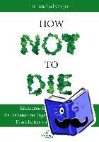 Greger, Michael, Stone, Gene - How Not to Die