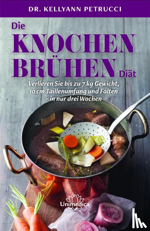 Petrucci, Kellyann - Die Knochenbrühen-Diät