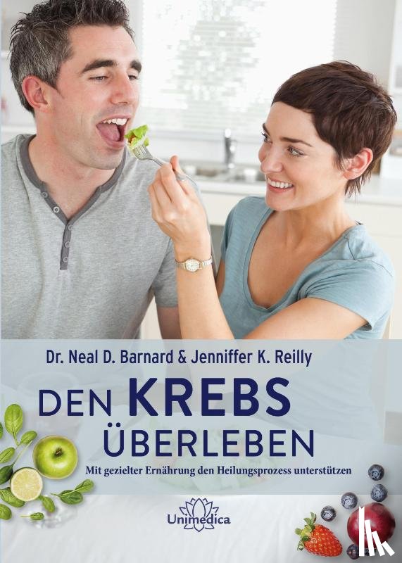 Barnard, Neal, Reilly, Jennifer K. - Den Krebs überleben