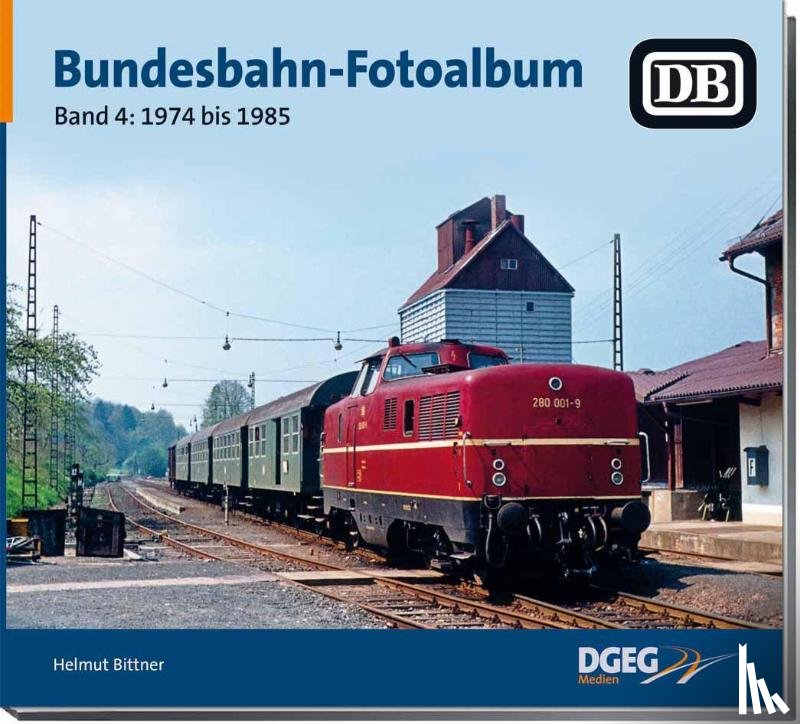 Bittner, Helmut - Bundesbahn-Fotoalbum, Band 4