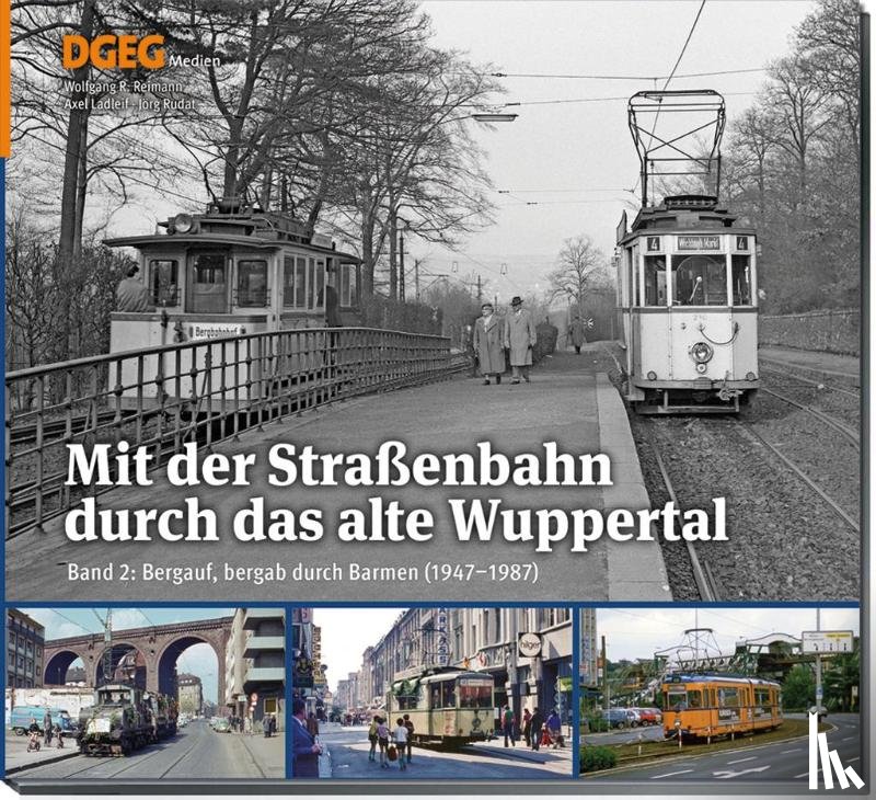 Reimann, Wolfgang R., Ladleif, Axel - Mit der Straßenbahn durch das alte Wuppertal Band 2