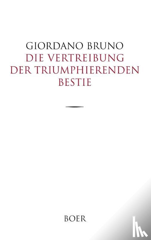 Bruno, Giordano - Die Vertreibung der triumphierenden Bestie