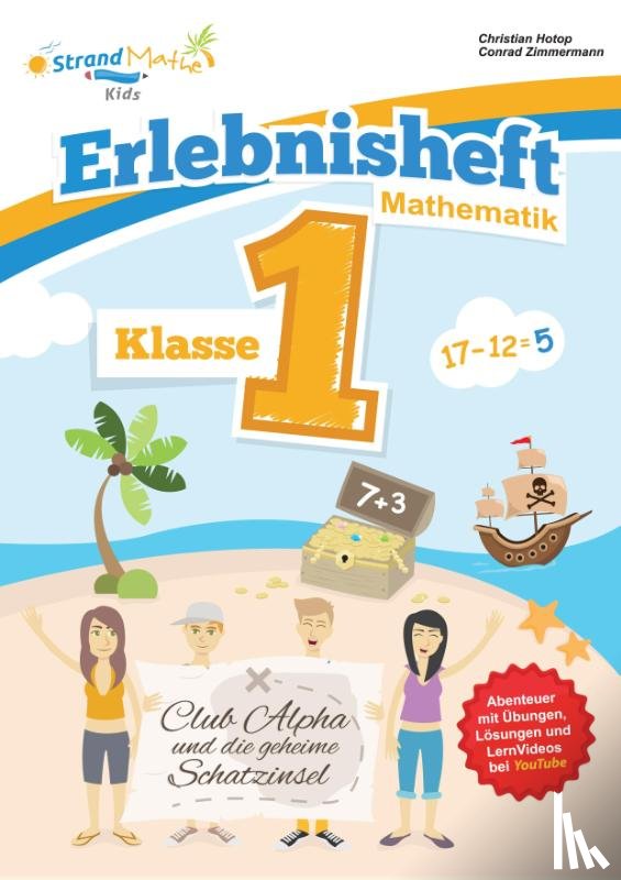 Hotop, Christian, Zimmermann, Conrad - Mathematik Übungsheft Klasse 1 - Erlebnisheft - Addieren und Subtrahieren
