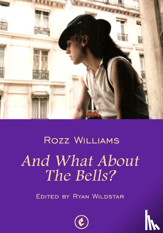 Williams, Rozz - And What About The Bells?