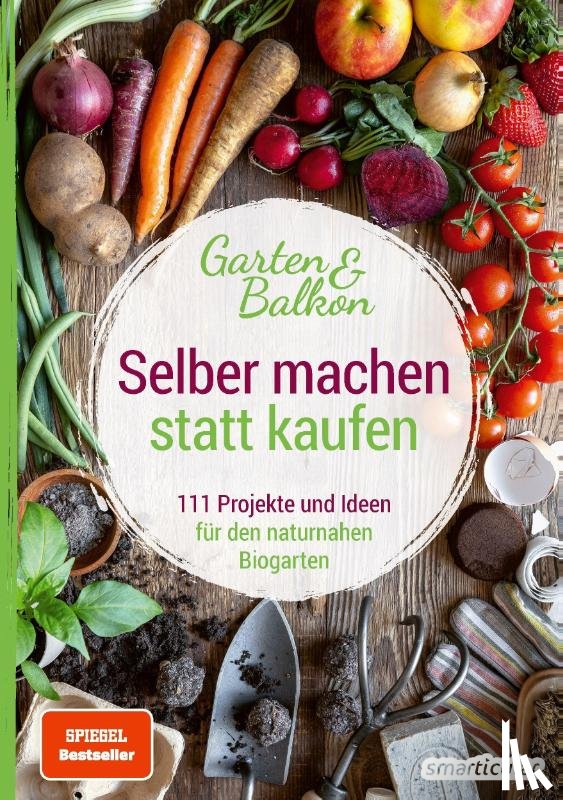  - Selber machen statt kaufen - Garten und Balkon
