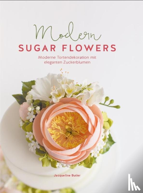 Butler, Jaqueline - Modern Sugar Flowers