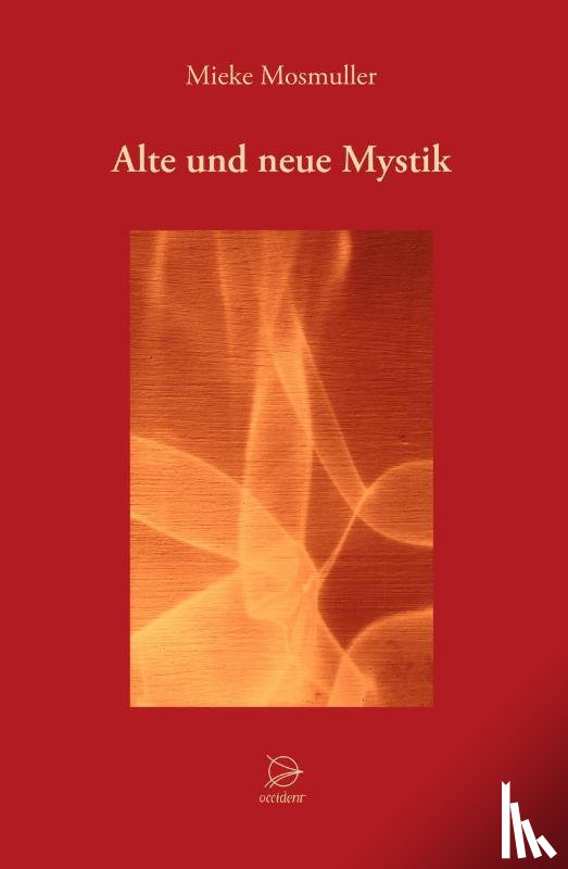 Mosmuller, Mieke - Alte und neue Mystik