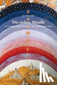 Mosmuller, Jos - Die sieben Metalle