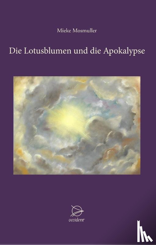 Mosmuller, Mieke - Die Lotusblumen und die Apokalypse