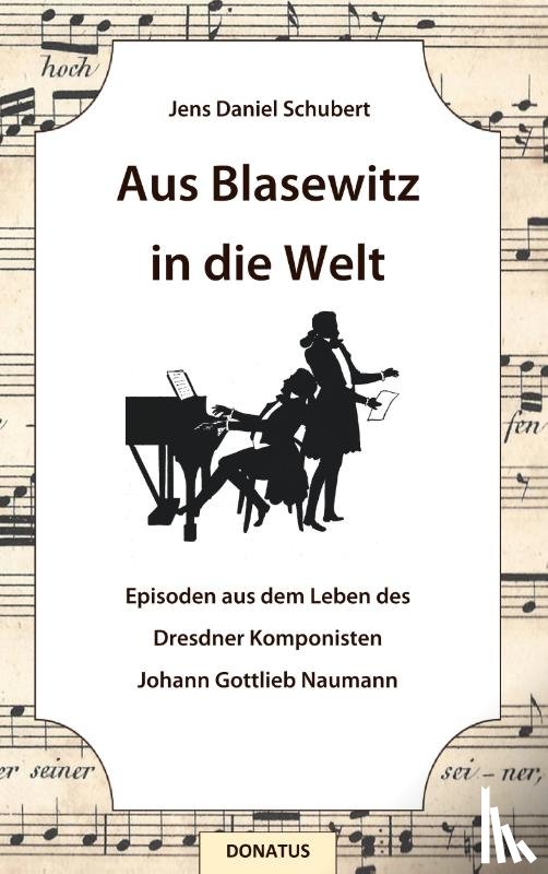 Schubert, Jens Daniel - Aus Blasewitz in die Welt