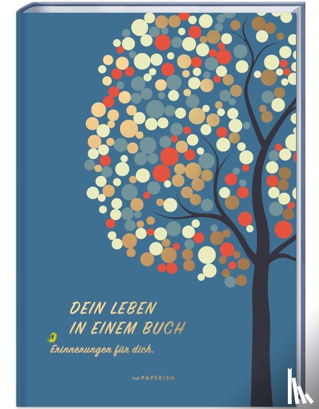 Petersson, Milla, Loewe, Pia - Dein Leben in einem Buch
