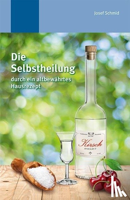 Schmid, Josef - Die Selbstheilung