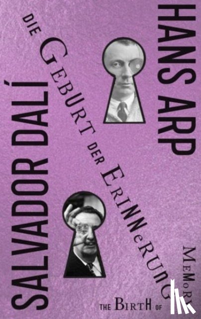  - Hans Arp - Salvador Dali: The Birth Of Memory