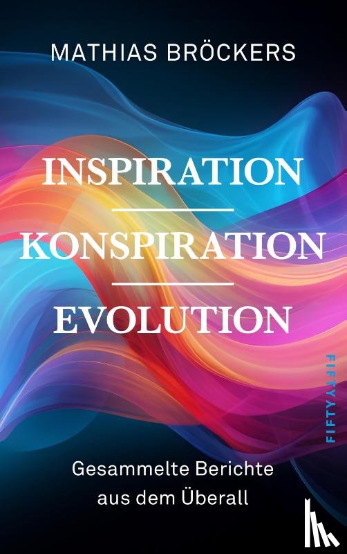 Bröckers, Mathias - Inspiration, Konspiration, Evolution