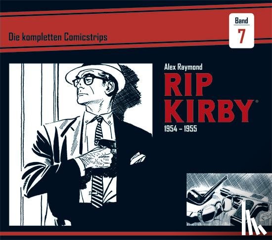 Raymond, Alex, Dickenson, Fred - Rip Kirby: Die kompletten Comicstrips / Band 7 1954 - 1955