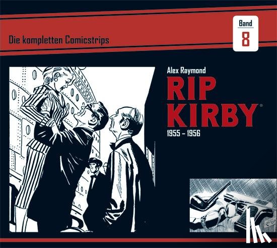 Raymond, Alex, Dickenson, Fred - Rip Kirby: Die kompletten Comicstrips / Band 8 1955 - 1956
