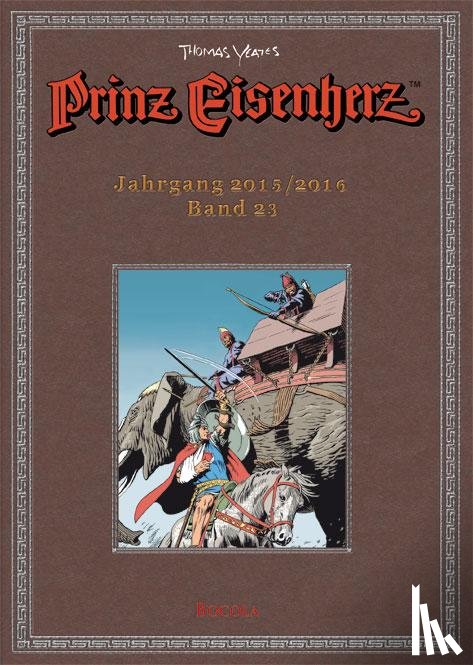  - Prinz Eisenherz. Yeates-Jahre Bd. 23: Jahrgang 2015/2016