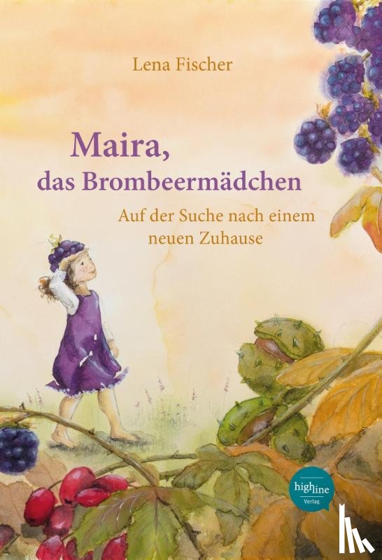 Fischer, Lena - Maira, das Brombeermädchen