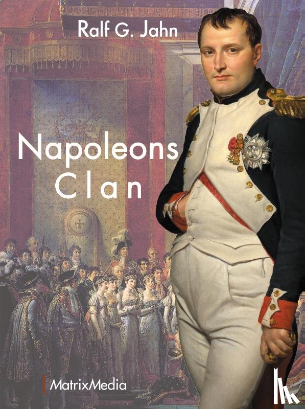Jahn, Ralf G. - Napoleons Clan