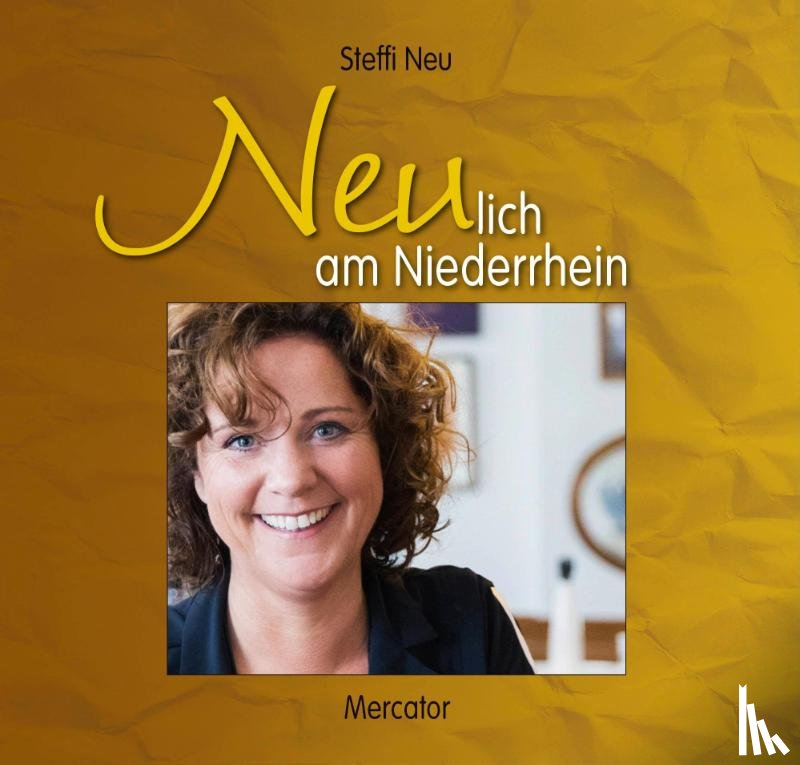 Neu, Steffi - Neulich am Niederrhein
