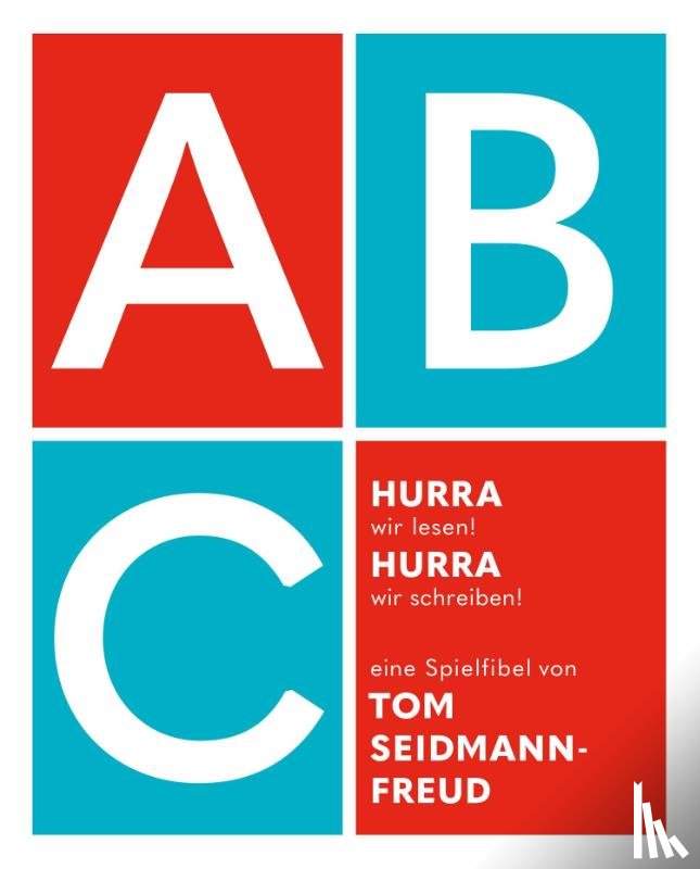 Seidmann Freud, Tom - Hurra, wir lesen! Hurra, wir schreiben!