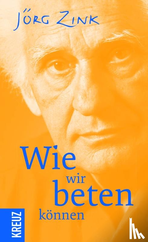 Zink, Jörg - Wie wir beten können