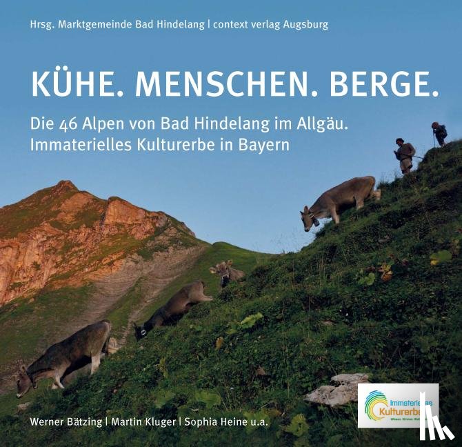 Kluger, Martin, Bätzing, Werner, Heine, Sophia - KÜHE. MENSCHEN. BERGE.