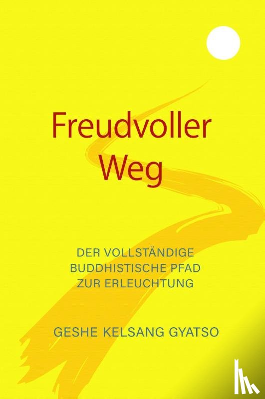 Gyatso, Geshe Kelsang - Freudvoller Weg