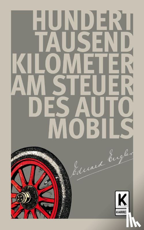 Engler, Eduard - Hunderttausend Kilometer am Steuer des Automobils