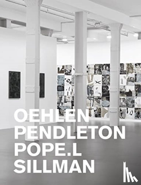 Oehlen, Albert, Pendleton, Adam, Pope. L, Sillman, Amy - Oehlen, Pendleton, Pope.L, Sillman