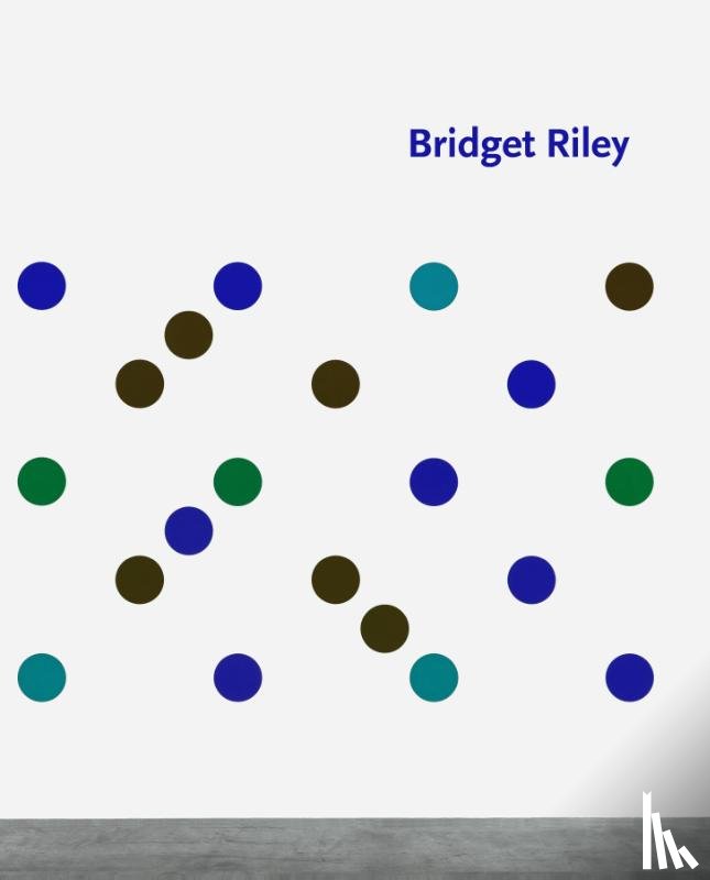 Riley, Bridget, de Chassey, Éric, Bracewell, Michael, Kudielka, Robert - Bridget Riley: Wall Works 1983-2023