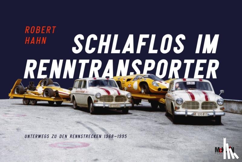 Hahn, Robert, Ditzler, Christoph - Schlaflos im Renntransporter: Robert Hahn