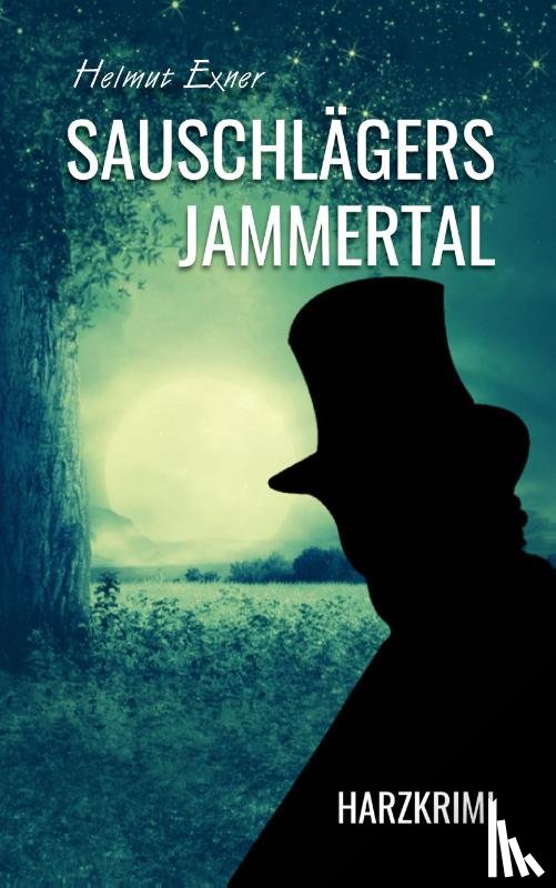 Exner, Helmut - Sauschlägers Jammertal