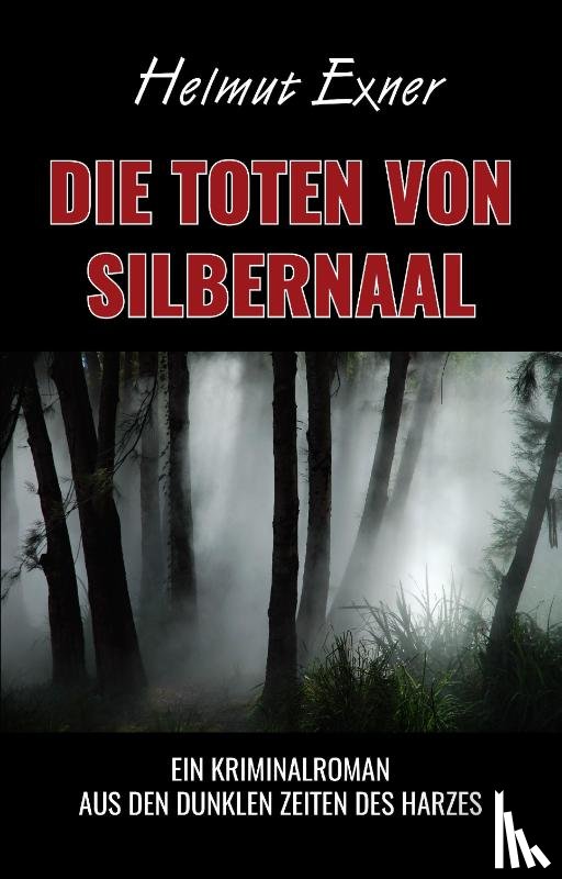 Exner, Helmut - Die Toten von Silbernaal