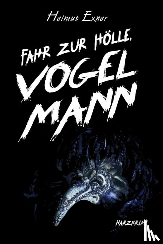 Exner, Helmut - Fahr zur Hölle, Vogelmann