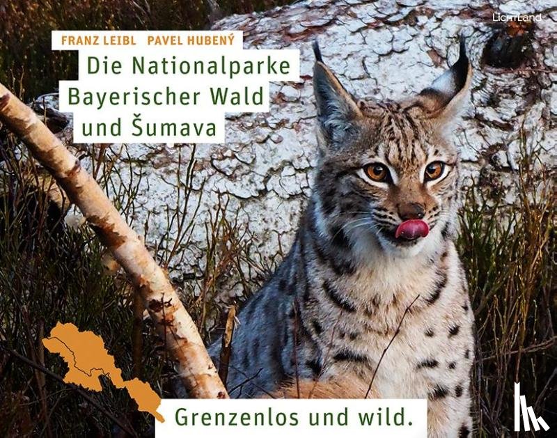 Leibl, Franz, Hubený, Pavel - Die Nationalparke Bayerischer Wald und ¿umava