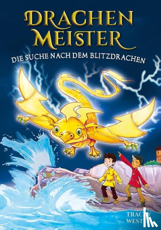 West, Tracey - Drachenmeister Band 7 - Die Suche nach dem Blitzdrachen