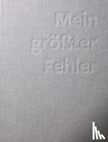 Förster, Nikolaus - Mein größter Fehler