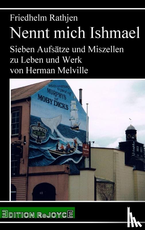 Rathjen, Friedhelm - Nennt mich Ishmael