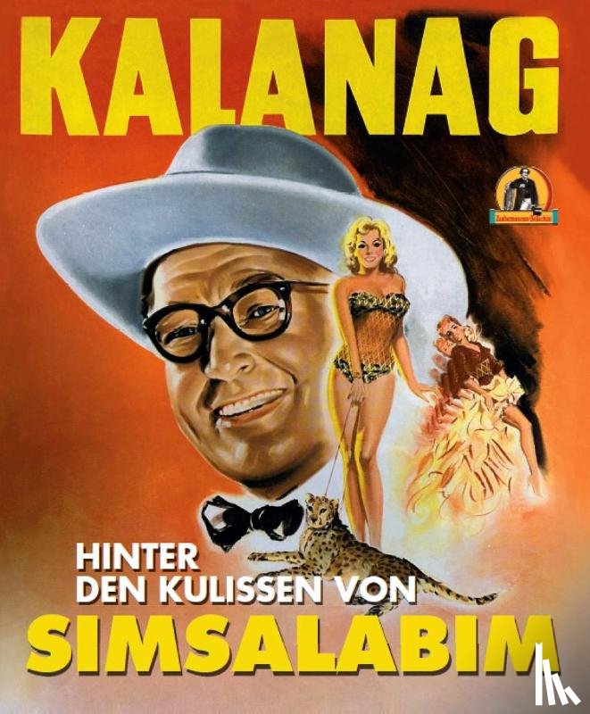 Witt, Wittus, Wächter, Udo, Hatch, Richard - Kalanag - Hinter den Kulissen von Simsalabim