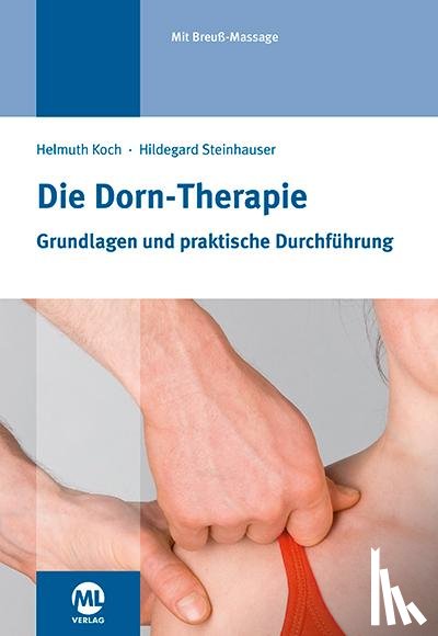 Koch, Helmuth, Steinhauser, Hildegard - Die Dorn-Therapie