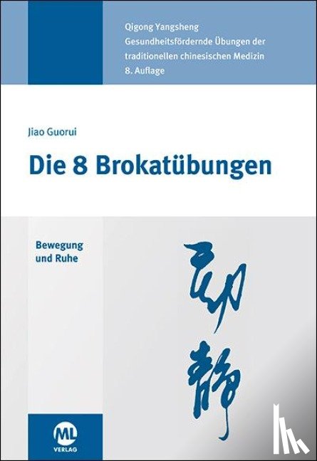 Guorui, Jiao - Die 8 Brokatübungen