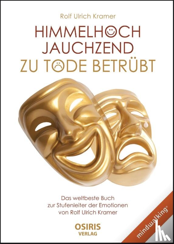 Kramer, Rolf Ulrich - Himmelhoch jauchzend - zu Tode betrübt