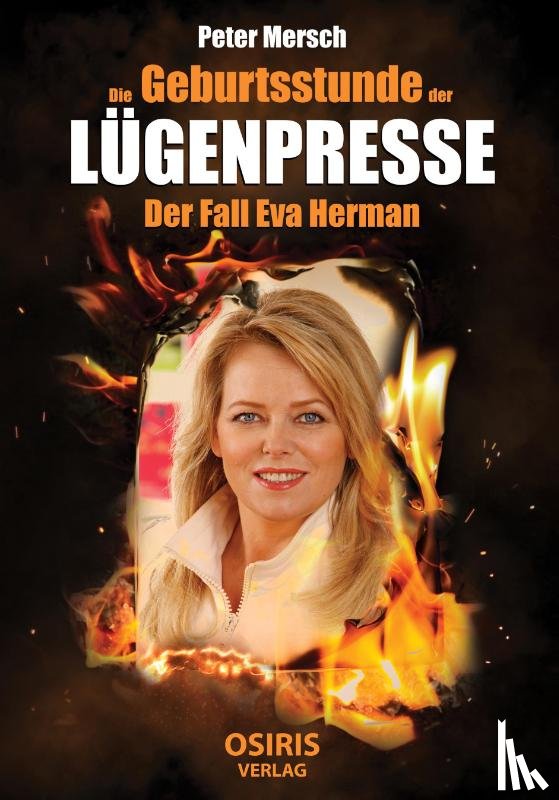 Mersch, Peter - Die Geburtsstunde der Lügenpresse