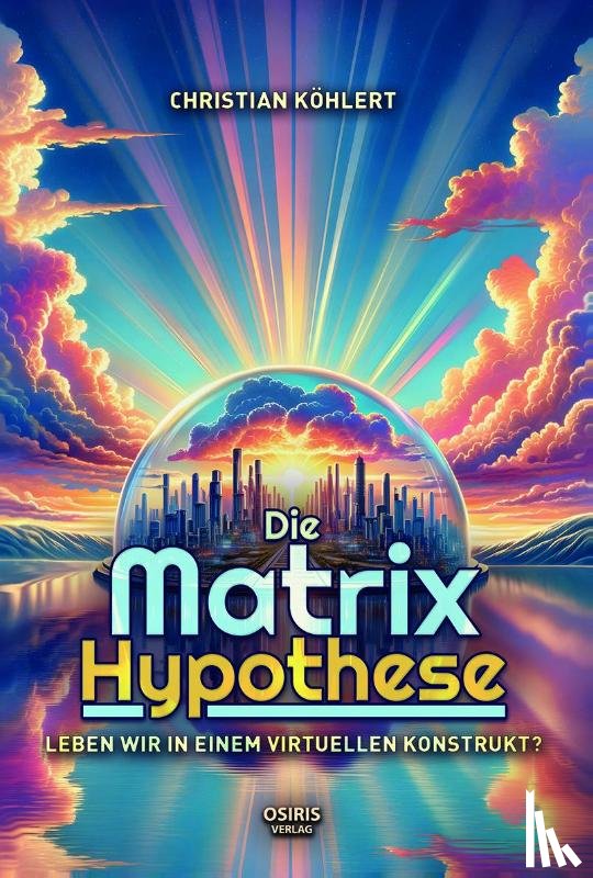 Köhlert, Christian - Die Matrix-Hypothese