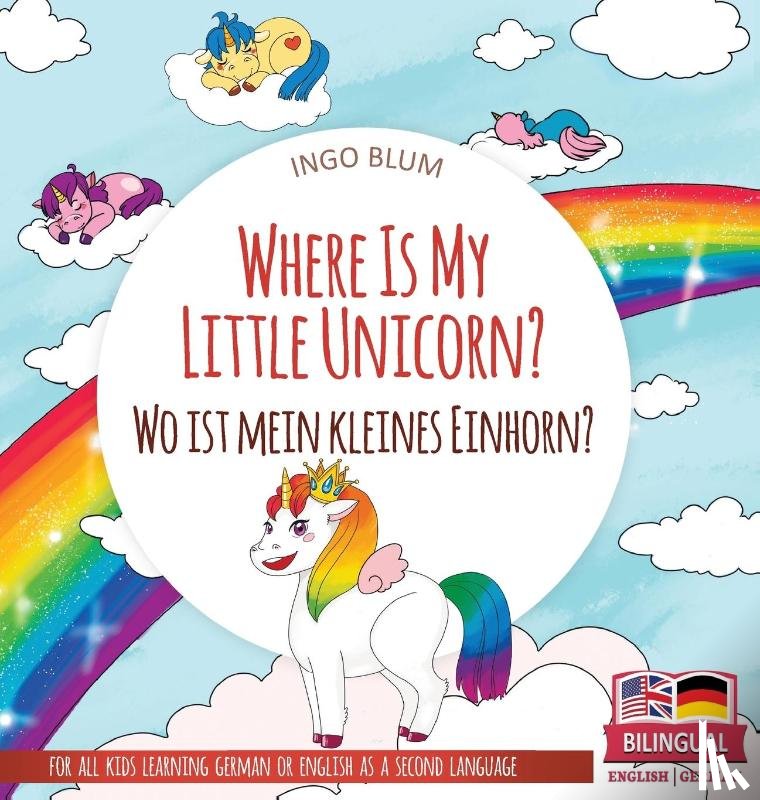 Blum, Ingo - Where Is My Little Unicorn? - Wo ist mein kleines Einhorn?