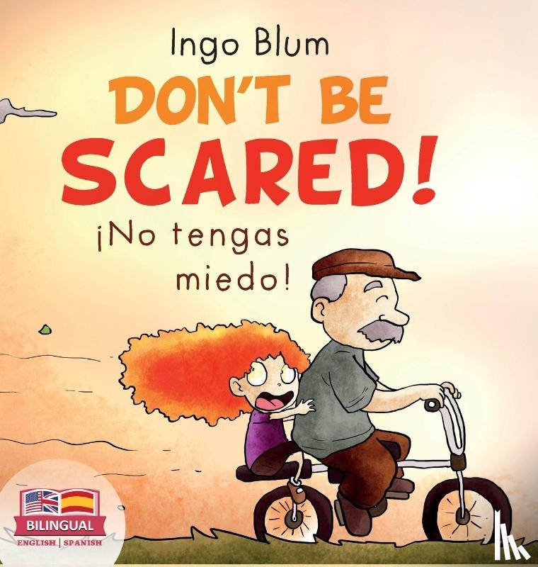 Blum, Ingo - Don't be scared! - ¡No tengas miedo!